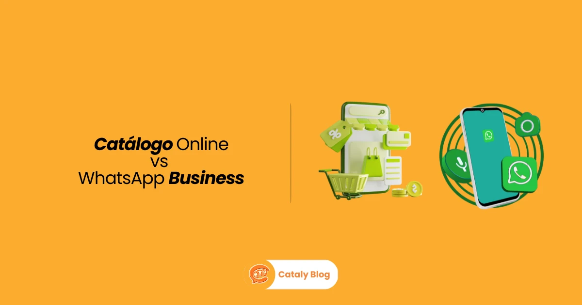 Catálogo online vs WhatsApp Business: cuál conviene para vender más